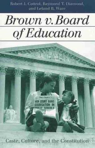 Cover image for Brown V. Board of Education: Caste, Culture, and the Constitution