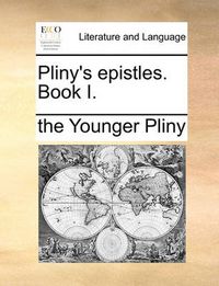 Cover image for Pliny's Epistles. Book I.