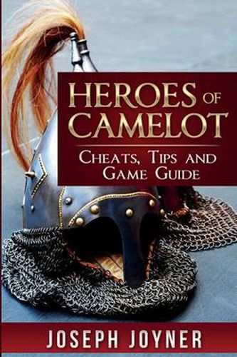 Cover image for Heroes of Camelot: Cheats, Tips and Game Guide