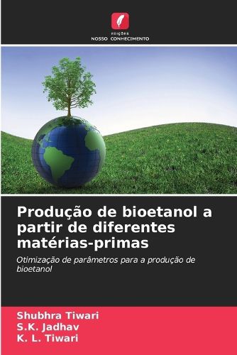 Cover image for Producao de bioetanol a partir de diferentes materias-primas