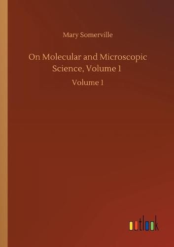 Cover image for On Molecular and Microscopic Science, Volume 1: Volume 1