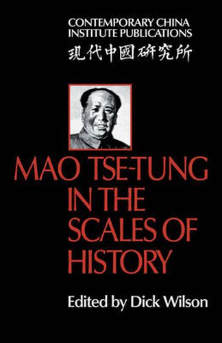 Cover image for Mao Tse-Tung in the Scales of History: A Preliminary Assessment Organized by the China Quarterly