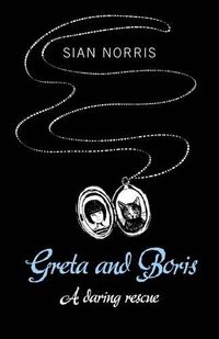 Cover image for Greta and Boris - A daring rescue