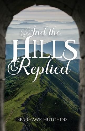 Cover image for And the Hills Replied