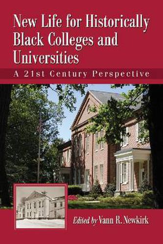 New Life for Historically Black Colleges and Universities: A 21st Century Perspective