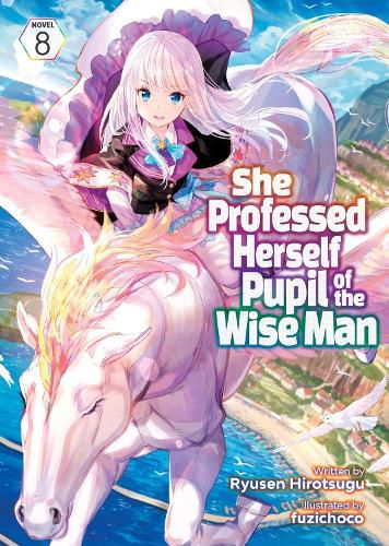 Cover image for She Professed Herself Pupil of the Wise Man (Light Novel) Vol. 8
