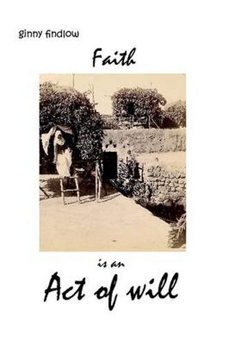 Cover image for Faith is an Act of Will