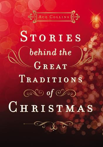 Cover image for Stories Behind the Great Traditions of Christmas