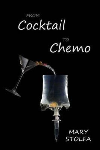 Cover image for From COCKTAIL to CHEMO: The inspiring true story of a 27-year-old woman diagnosed with cancer.