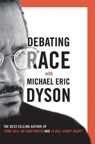 Debating Race: With Michael Eric Dyson