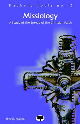 Cover image for Missiology: A Study of the Spread of the Christian Faith