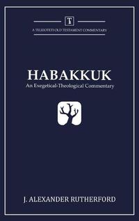 Cover image for Habakkuk: An Exegetical-Theological Commentary