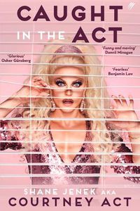 Cover image for Caught in the ACT: A Memoir by Courtney ACT