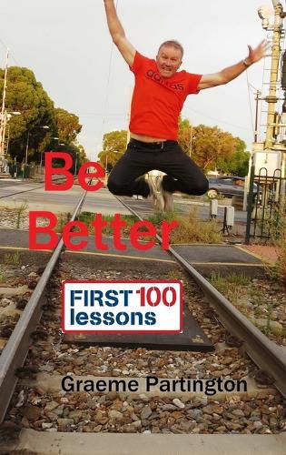 Cover image for Be Better: First 100 Lessons