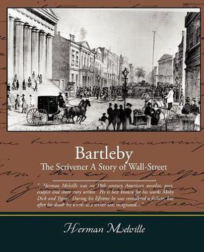 Cover image for Bartleby, The Scrivener - A Story of Wall-Street