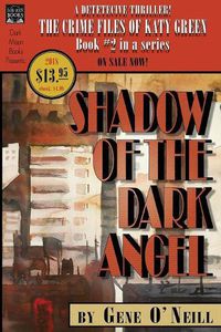 Cover image for Shadow of the Dark Angel: Book 2 in the series, The Crime Files of Katy Green