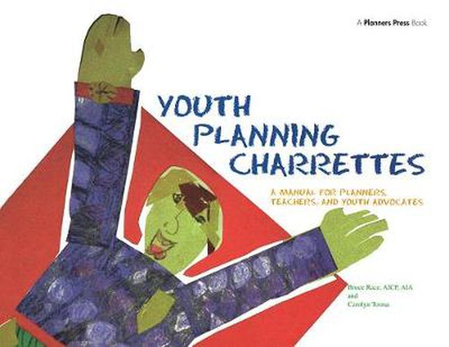 Cover image for Youth Planning Charrettes: A Manual for Planners, Teachers, and Youth Advocates