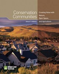 Cover image for Conservation Communities: Creating Value with Nature, Open Space, and Agriculture