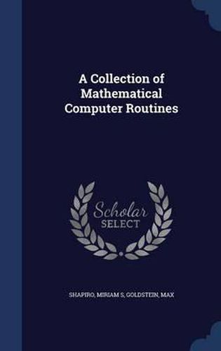 A Collection of Mathematical Computer Routines