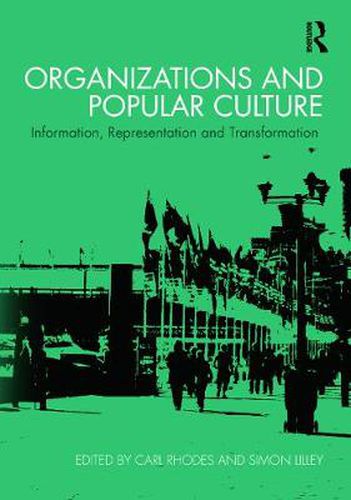 Cover image for Organizations and Popular Culture: Information, Representation and Transformation