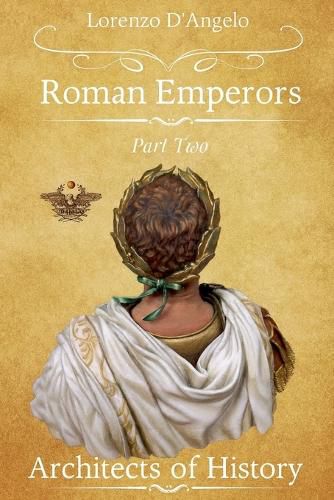 Cover image for Roman Emperors Architects of History Part Two