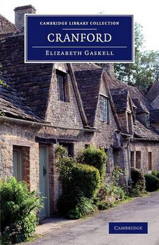 Cranford: By the Author of 'Mary Barton', 'Ruth', etc.
