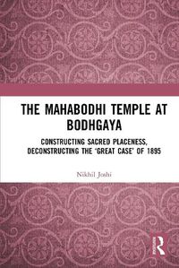 Cover image for The Mahabodhi Temple at Bodhgaya