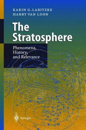 Cover image for The Stratosphere, The: Phenomena, History and Relevance