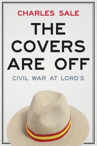 Cover image for The Covers are off: Civil War at Lord's