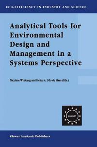 Cover image for Analytical Tools for Environmental Design and Management in a Systems Perspective: The Combined Use of Analytical Tools