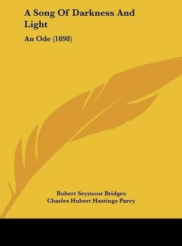 A Song of Darkness and Light: An Ode (1898)