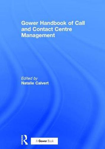 Cover image for Gower Handbook of Call and Contact Centre Management