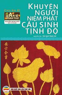 Cover image for Khuyen ng&#432;&#7901;i ni&#7879;m Ph&#7853;t c&#7847;u sinh T&#7883;nh &#273;&#7897;: Tay quy tr&#7921;c ch&#7881; - An S&#297; Toan Th&#432; - T&#7853;p 5