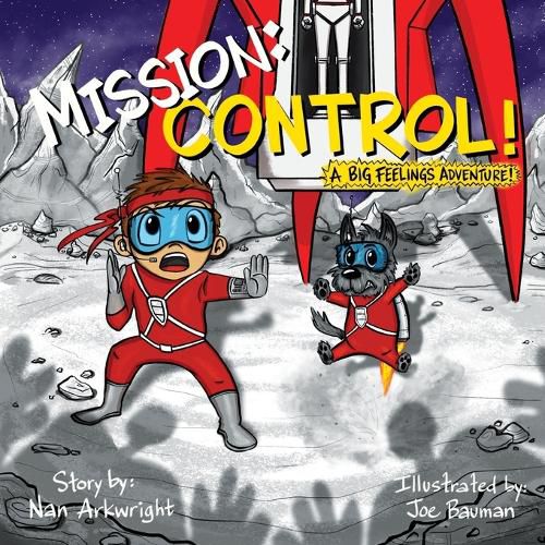 Cover image for Mission: CONTROL! A Big Feelings Adventure