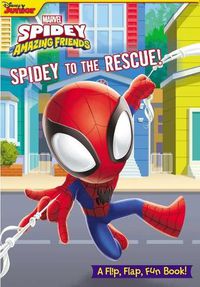 Cover image for Marvel: Spidey and His Amazing Friends: Spidey to the Rescue!