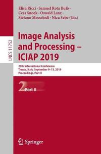 Cover image for Image Analysis and Processing - ICIAP 2019: 20th International Conference, Trento, Italy, September 9-13, 2019, Proceedings, Part II