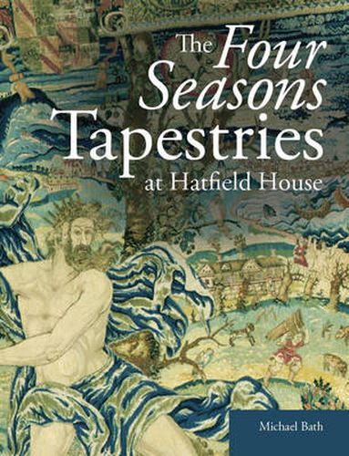 Cover image for The Four Seasons Tapestries at Hatfield House