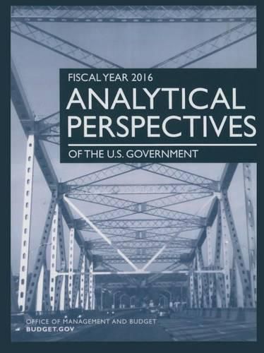 Cover image for Analytical Perspectives on the Us Government: Fiscal Year 2016