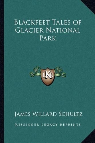 Cover image for Blackfeet Tales of Glacier National Park