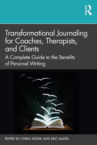 Cover image for Transformational Journaling for Coaches, Therapists, and Clients: A Complete Guide to the Benefits of Personal Writing