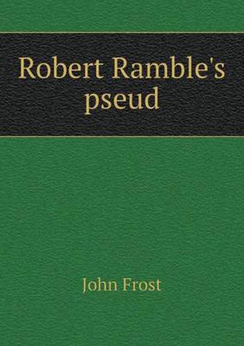 Cover image for Robert Ramble's pseud