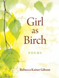 Cover image for Girl as Birch: Poems