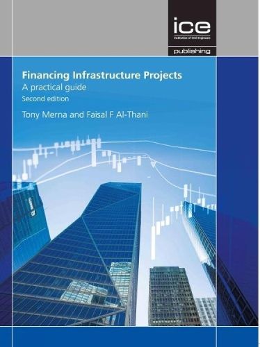 Cover image for Financing Infrastructure Projects, Second edition