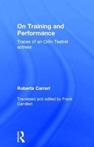 Cover image for On Training and Performance: Traces of an Odin Teatret Actress