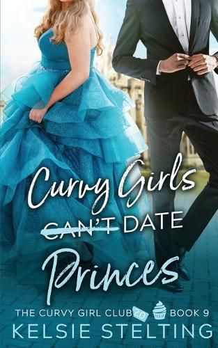 Cover image for Curvy Girls Can't Date Princes