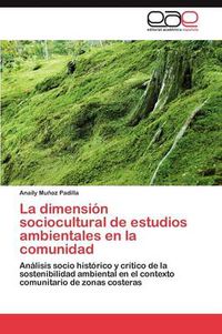 Cover image for La Dimension Sociocultural de Estudios Ambientales En La Comunidad