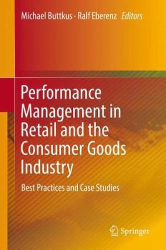 Cover image for Performance Management in Retail and the Consumer Goods Industry: Best Practices and Case Studies