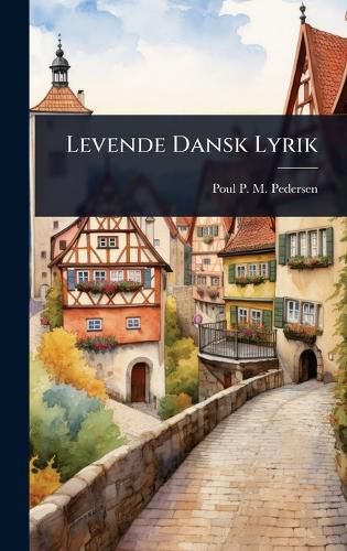 Cover image for Levende Dansk Lyrik
