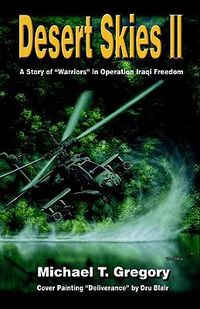 Cover image for Desert Skies II: A Story of Warriors in Operation Iraqi Freedom