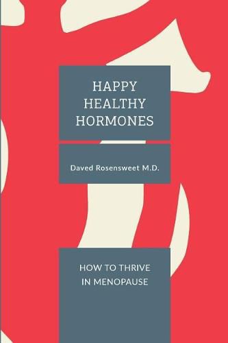 Cover image for Happy Healthy Hormones: How to Thrive in Menopause